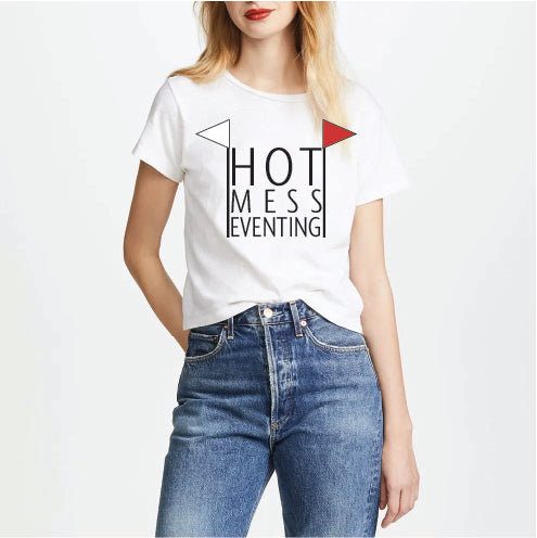 Hot Mess Eventing Tee